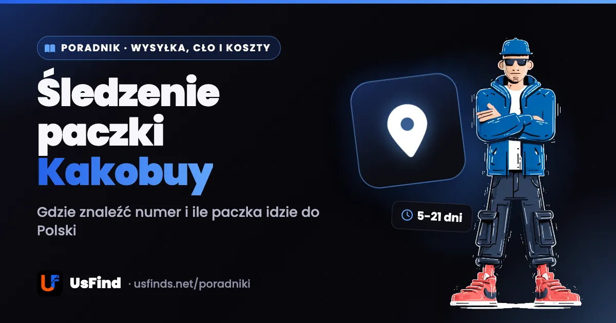 Kakobuy - śledzenie paczki i ile idzie do Polski