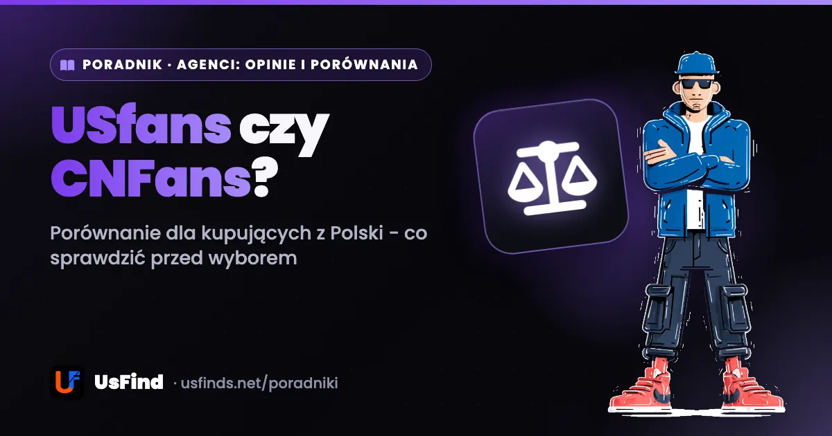 USfans czy CNFans - co wybrać
