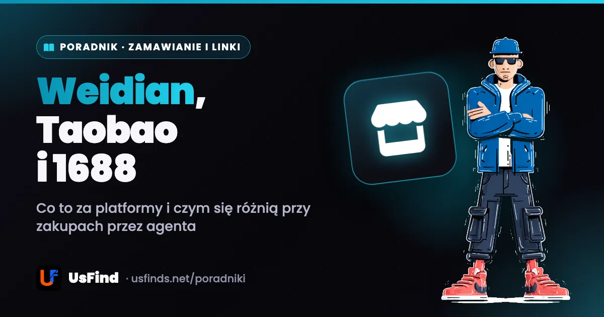 Weidian, Taobao i 1688 - trzy chińskie platformy, jedna zasada