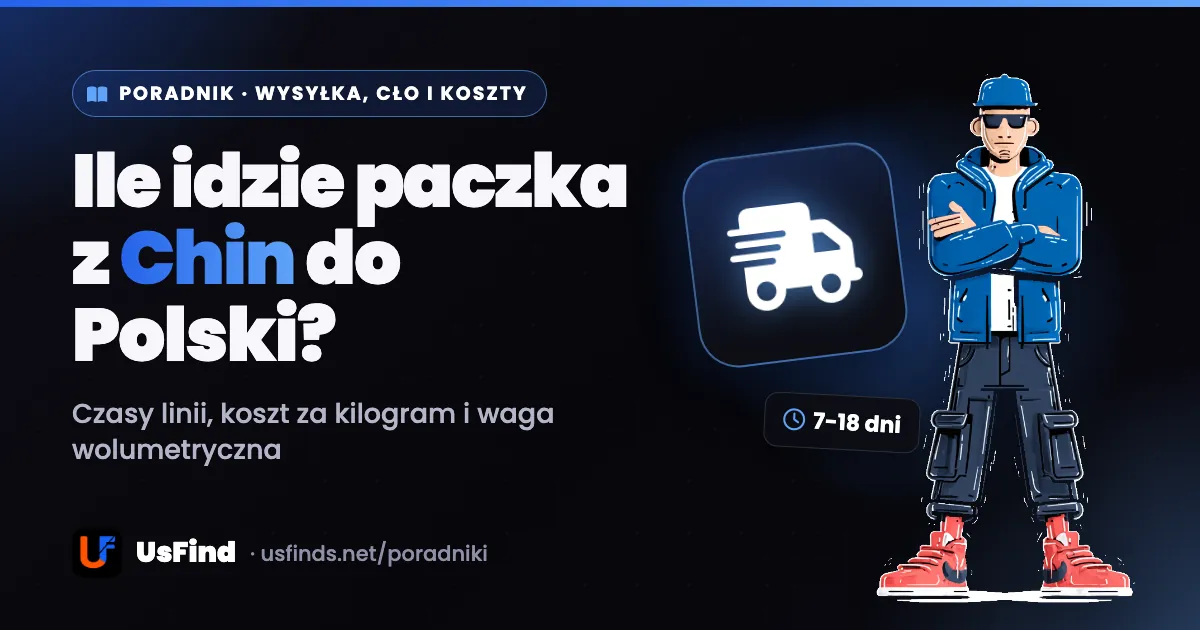 Ile idzie paczka z Chin do Polski - czas, koszt i linie