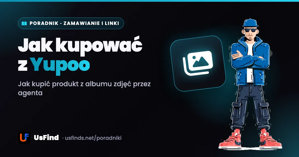Yupoo - jak kupić coś, co zobaczyłeś w albumie